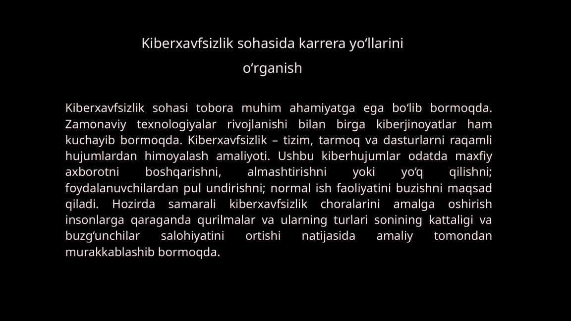 Kiberxavfsizlik shaxsiy va biznes maʼlumotlarini himoya qilishga yordam beradi.