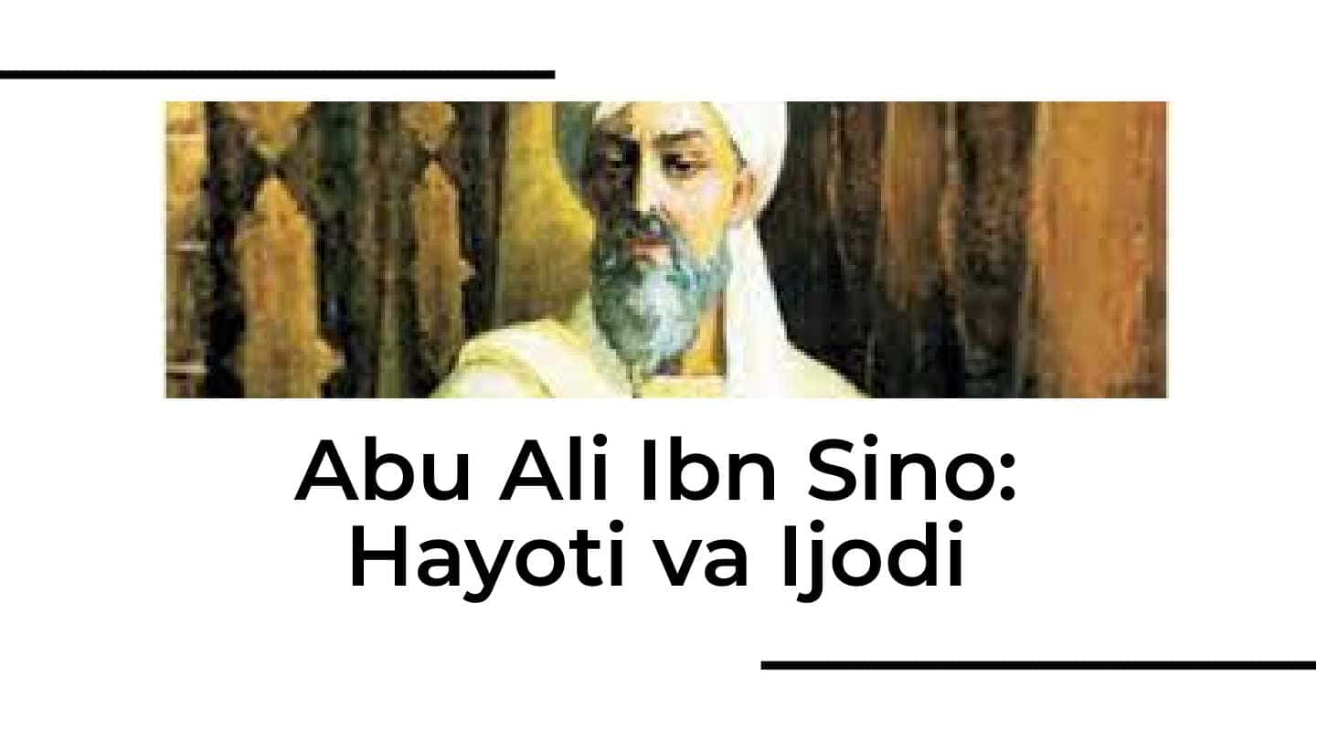 Abu Ali Ibn Sino: Hayoti va Ijodi
