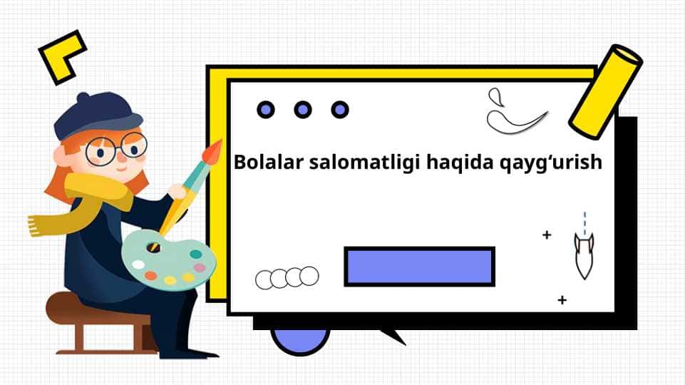 Bolalar salomatligi haqida qayg‘urish