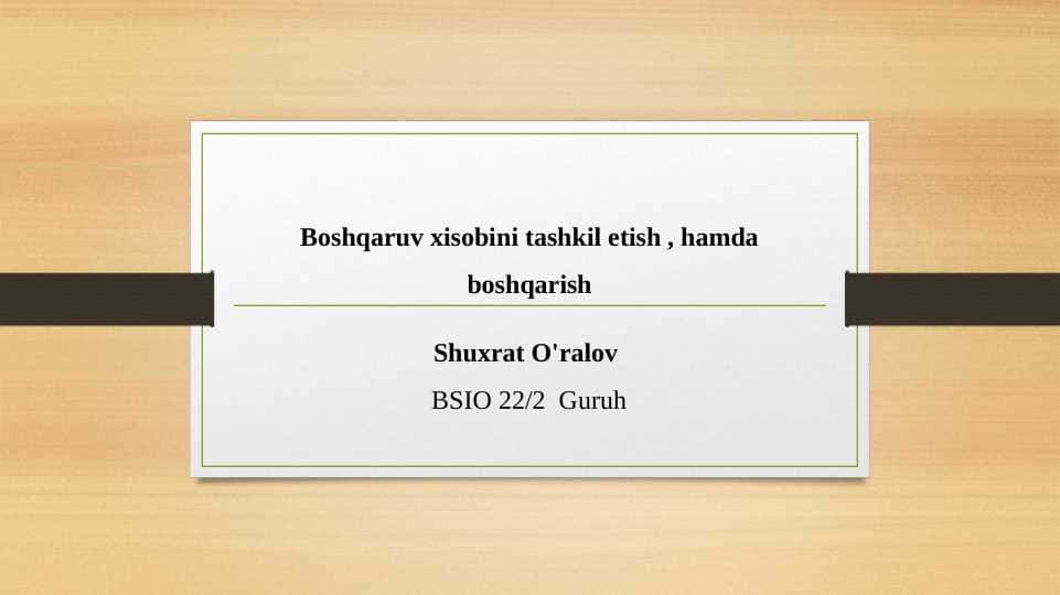 Boshqaruv xisobini tashkil etish , hamda boshqarish