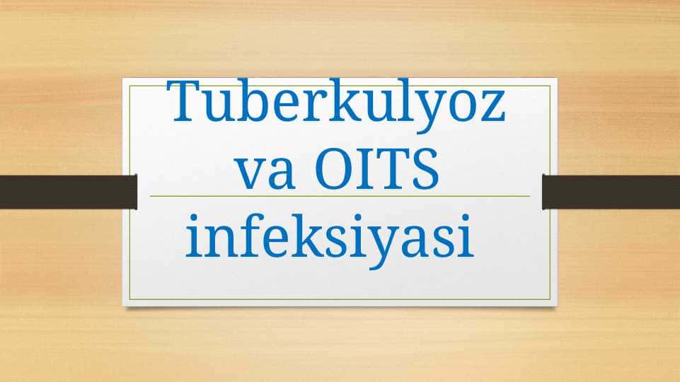 Tuberkulyoz va OITS infeksiyasi