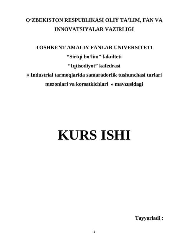 MAVZU: INDUSTRIAL TARMOQLARIDA SAMARADORLIK TUSHUNCHASI turlari MEZONLARI VA KORSATKICHLARI . Kurs ishi