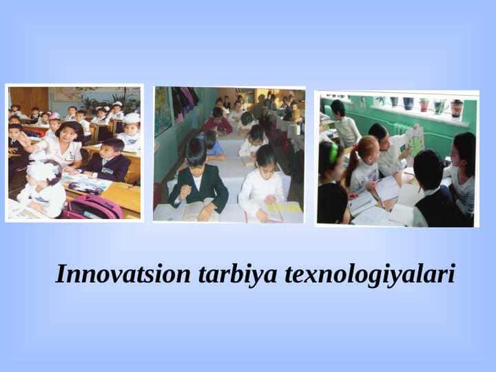 Innovatsion tarbiya texnologiyalari