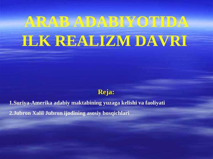 ARAB ADABIYOTIDA ILK REALIZM DAVRI