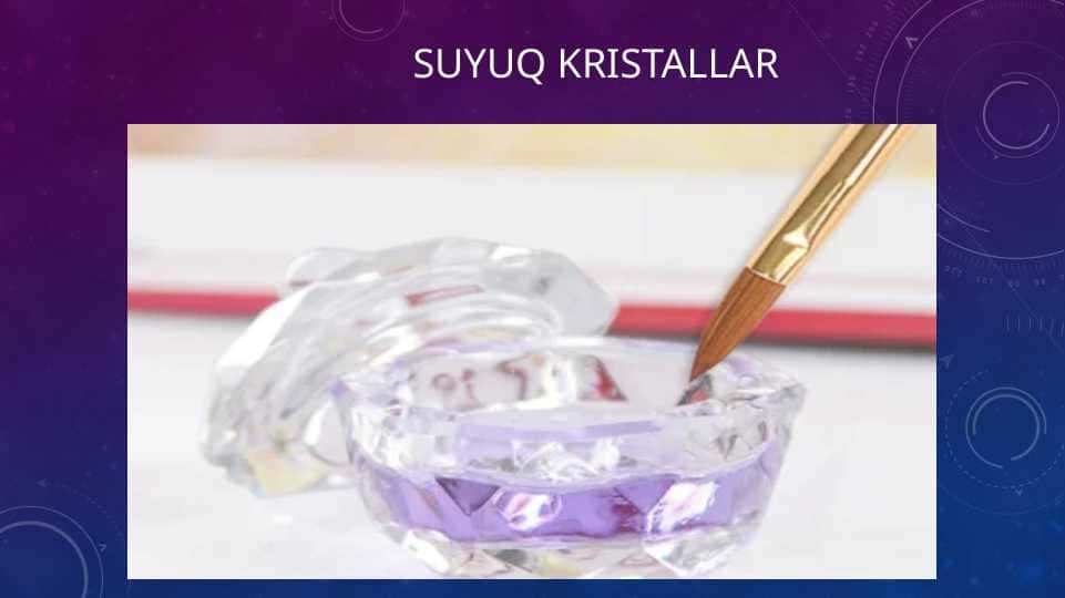 Suyuq kristallar.