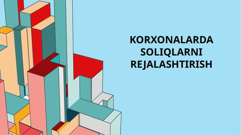 Korxonalarda soliqlarni rejalashtirish