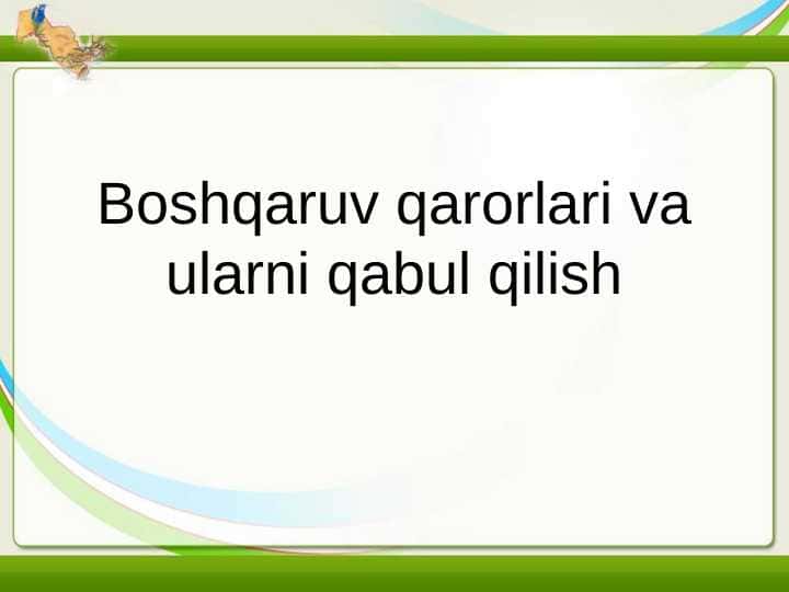 Boshqaruv qarorlari va ularni qabul qilish.