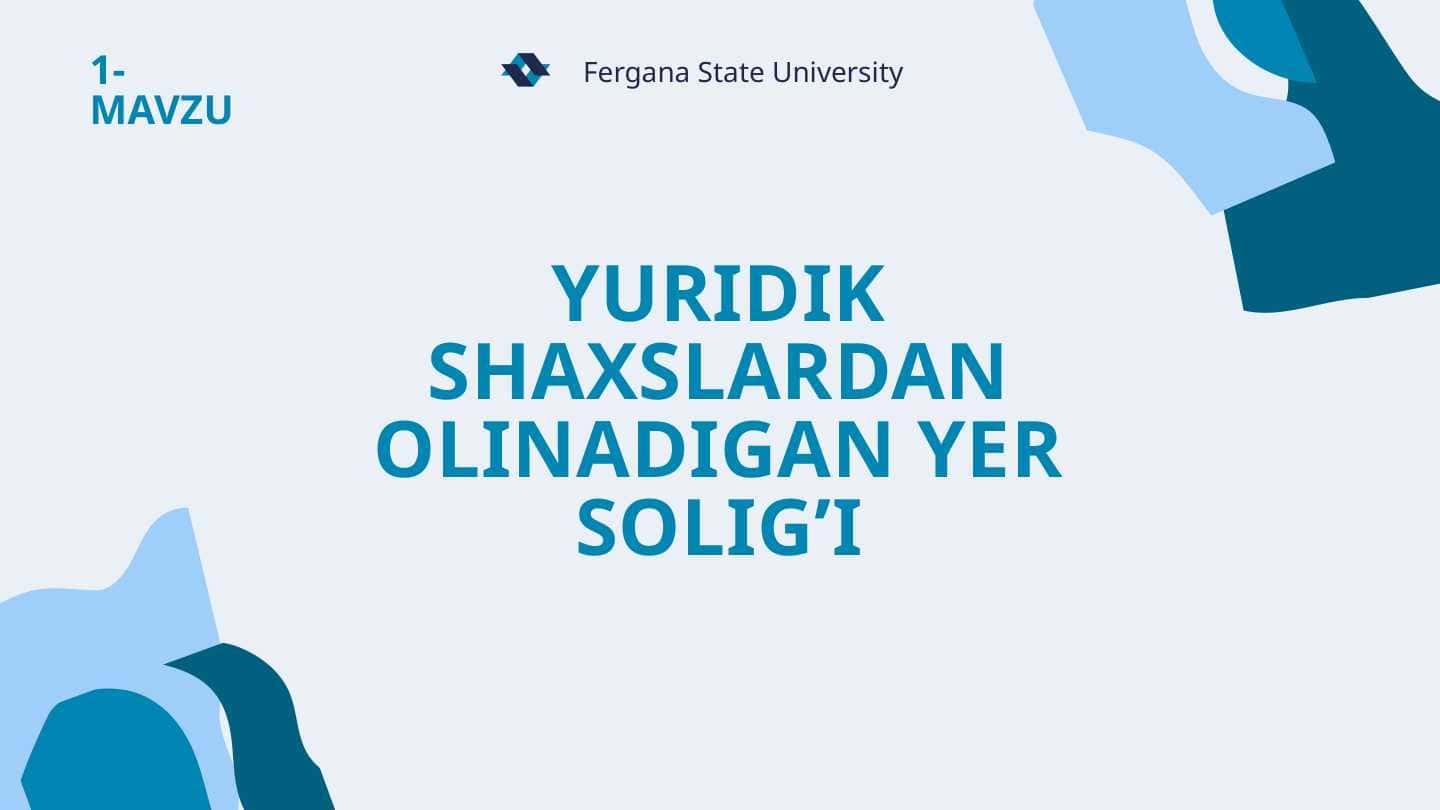 Yuridik shaxslardan olinadigan yer soligʻi