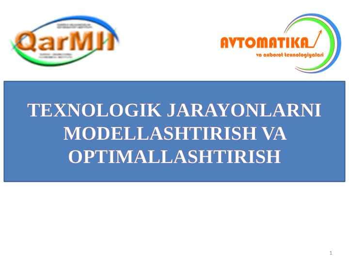 TEXNOLOGIK JARAYONLARNI MODELLASHTIRISH VA OPTIMALLASHTIRISH