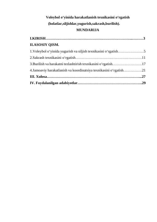 Voleybol o‘yinida harakatlanish texnikasini o‘rgatish (holatlar,siljishlar,yugurish,sakrash,burilish).