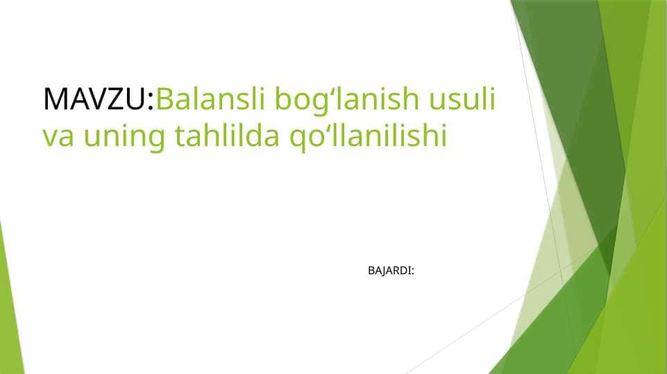 Balansli bogʻlanish usuli va uning tahlilda qoʻllanilishi.pptx