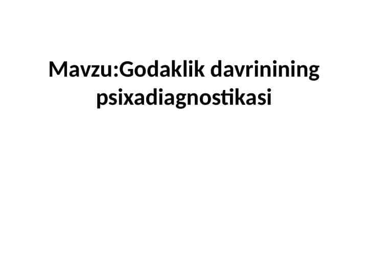 Godaklik davrinining psixadiagnostikasi