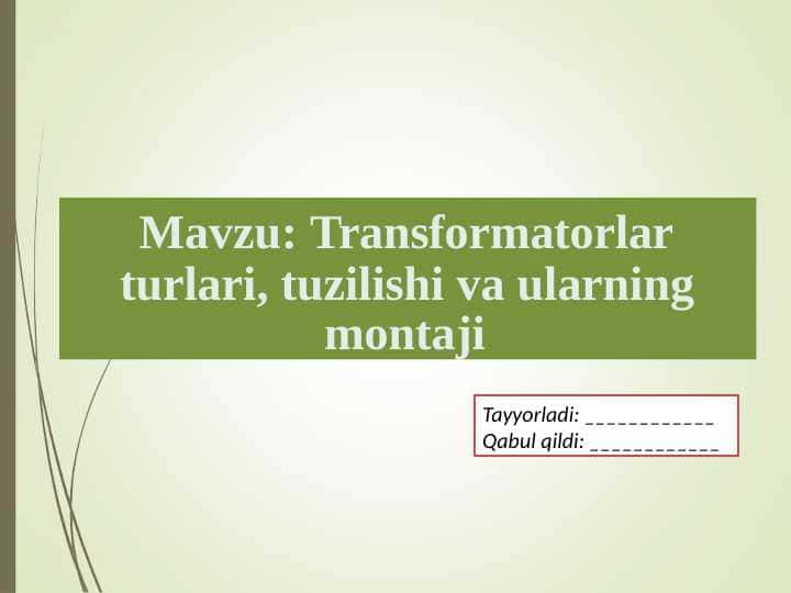 Transformatorlarning turlari, tuzilishi va ularning montaji