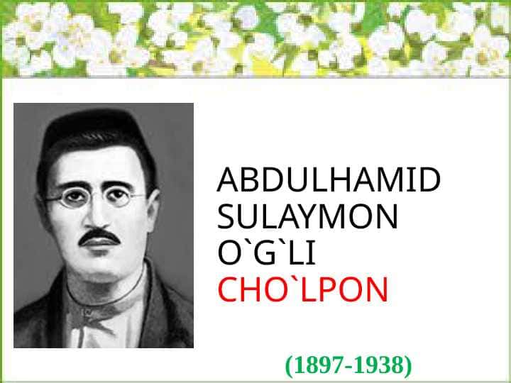 Abdulhamid Sulaymon o`g`li Cho`lpon