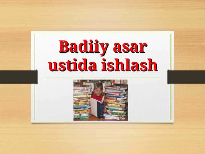 Badiiy asar ustida ishlash