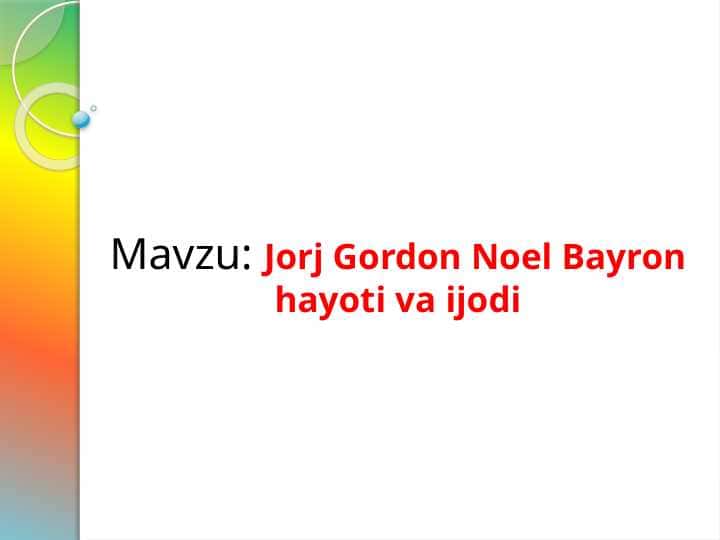 Jorj Gordon Noel Bayron hayoti va ijodi