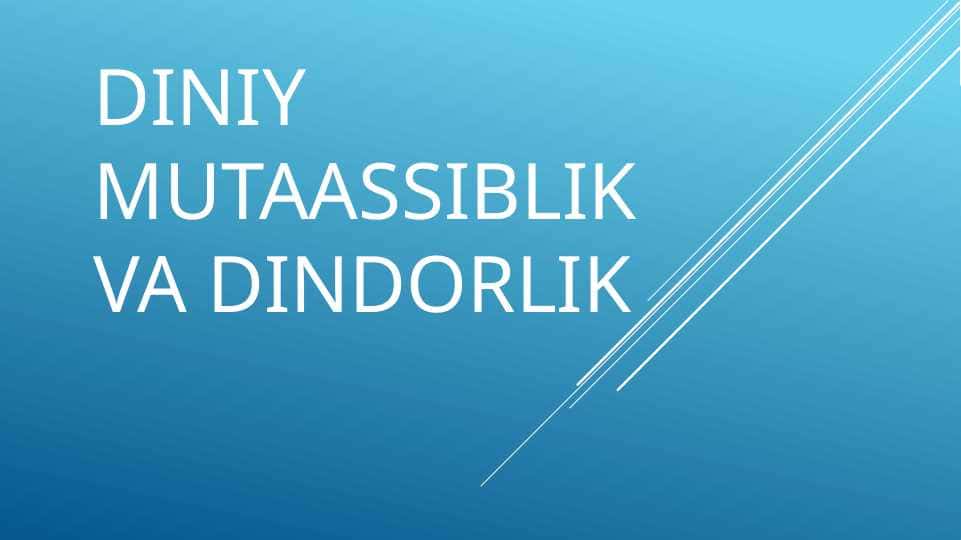 Diniy mutaassiblik va dindorlik