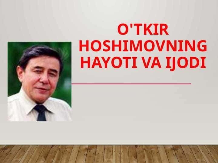 O'tkir Hoshimovning hayoti va ijodi