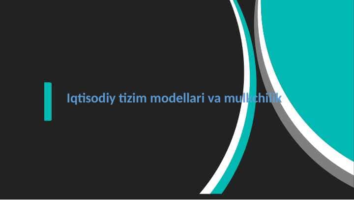 Iqtisodiy tizim modellari va mulkchilik