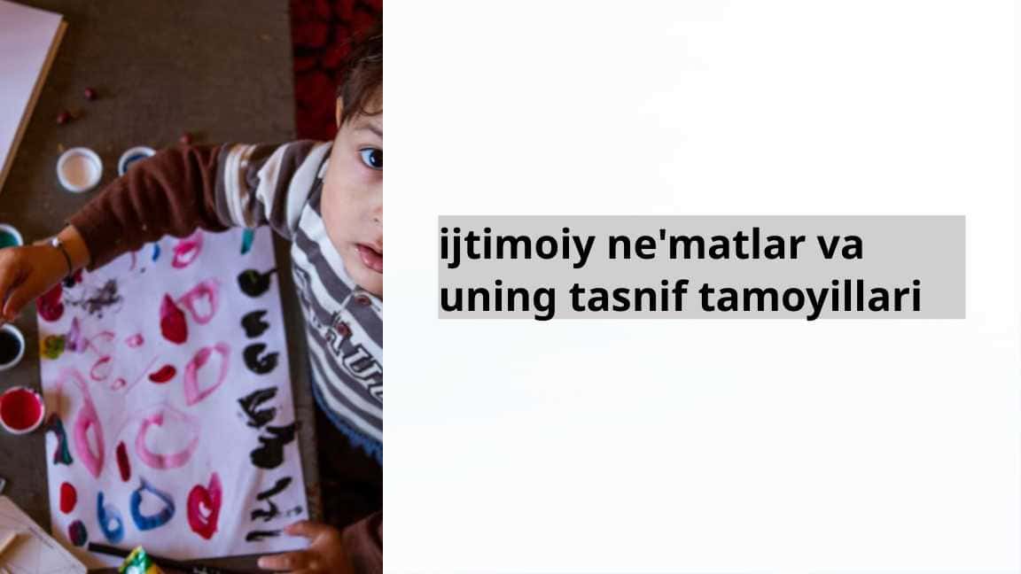 ijtimoiy ne'matlar va uning tasnif tamoyillari
