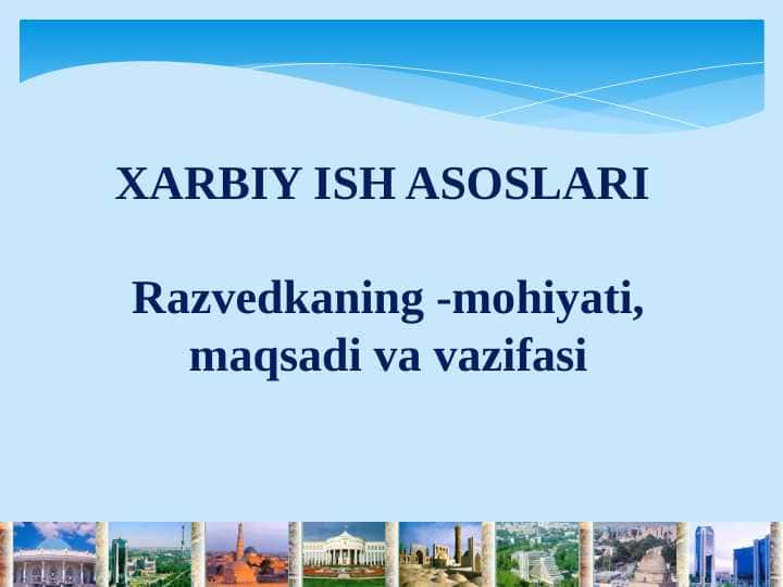 Razvedkaning -mohiyati, maqsadi va vazifasi