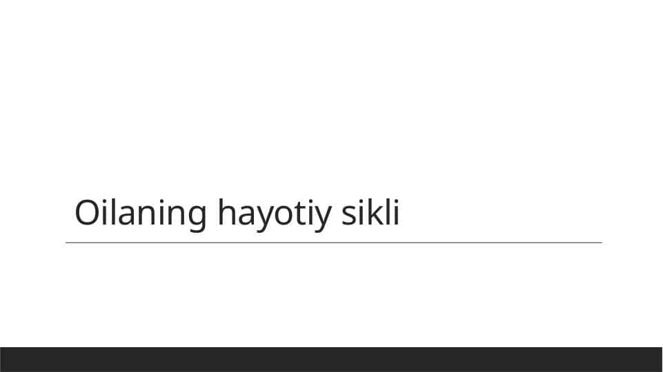 Oilaning hayotiy sikli