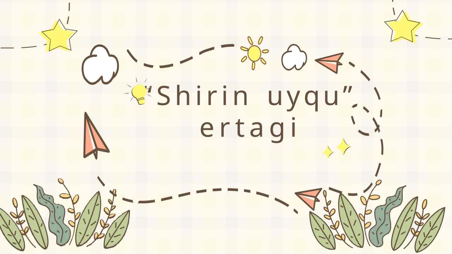 “Shirin uyqu” ertagi