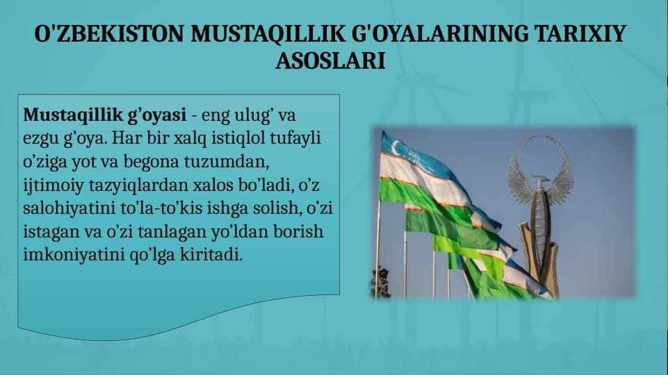 O'ZBEKISTON MUSTAQILLIK G'OYALARINING TARIXIY ASOSLARI
