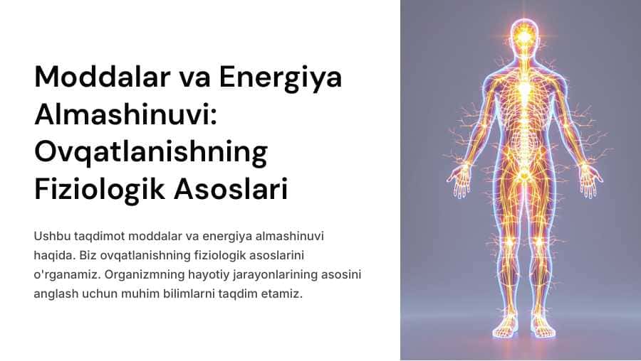 Moddalar va energiya almashinuvini o`rganish. Ovqatlanishning fiziolgik asoslari.