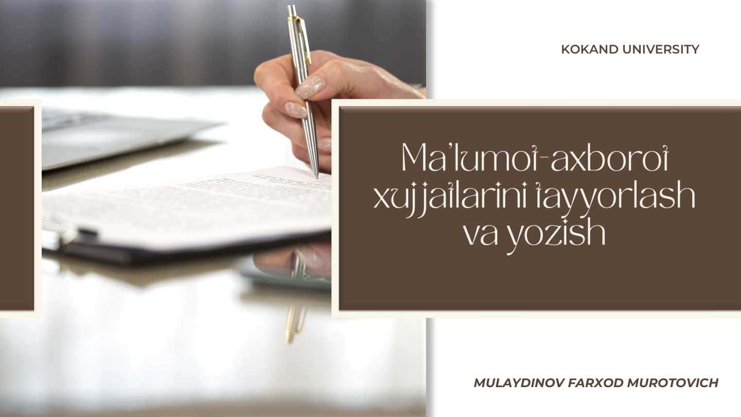 Ma’lumot axborot xujjatlarini tayyorlash va yozish