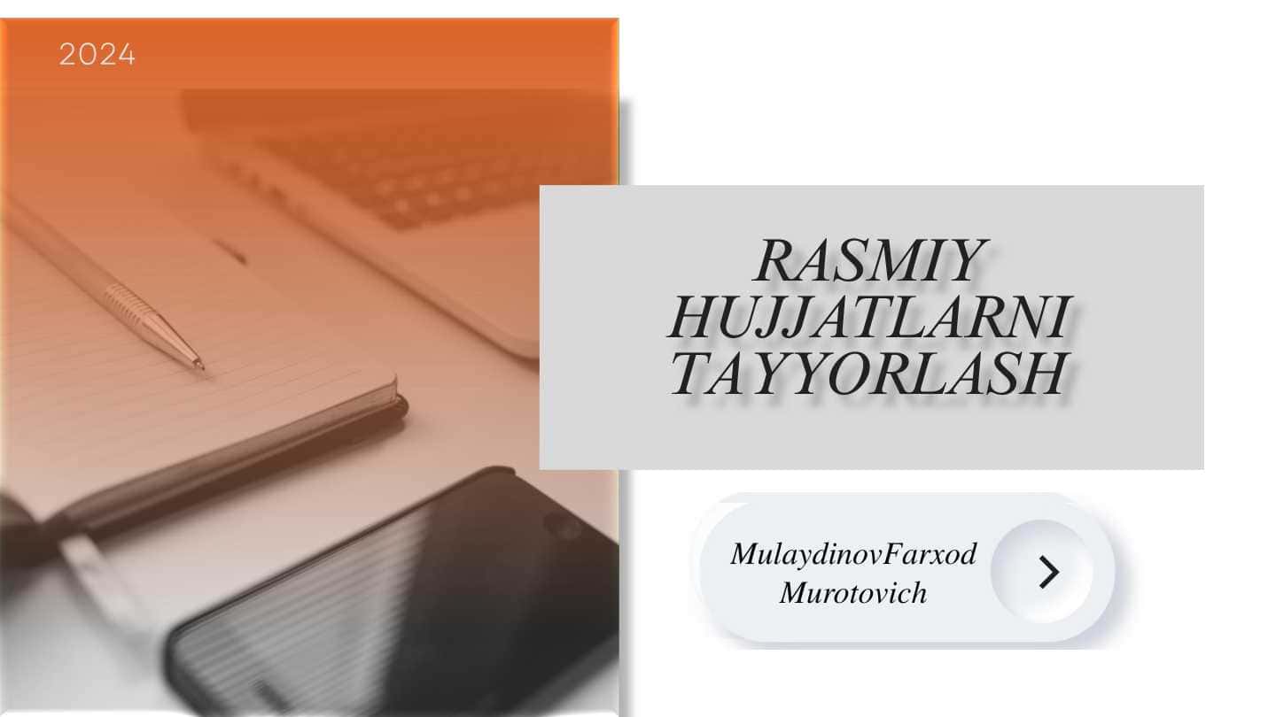 RASMIY HUJJATLARNI TAYYORLASH