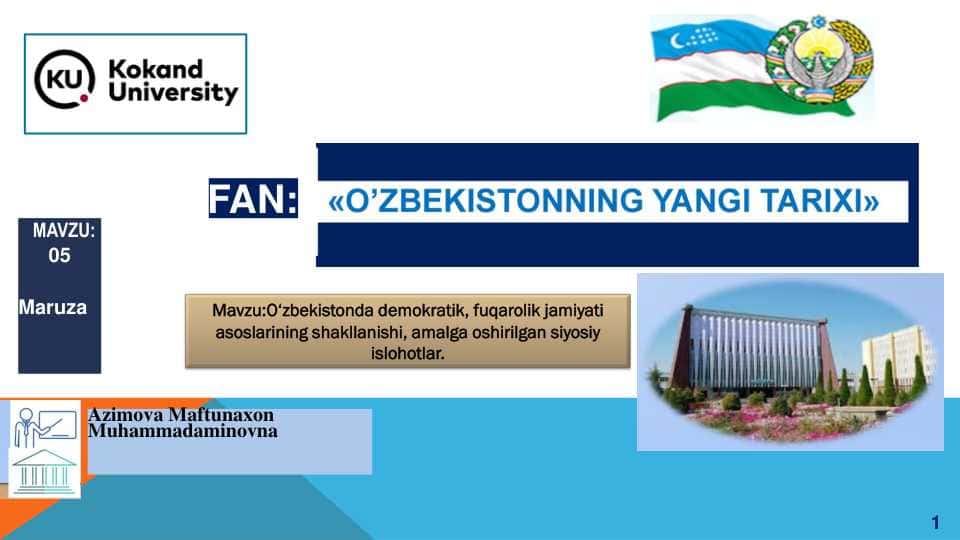 O‘zbekistonda demokratik, fuqarolik jamiyati asoslarining shakllanishi, amalga oshirilgan siyosiy islohotlar.