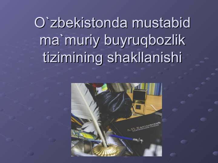 O`zbekistonda mustabid ma`muriy buyruqbozlik tizimining shakllanishi