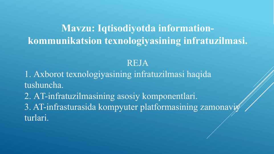 Iqtisodiyotda information-kommunikatsion texnologiyasining infratuzilmasi.
