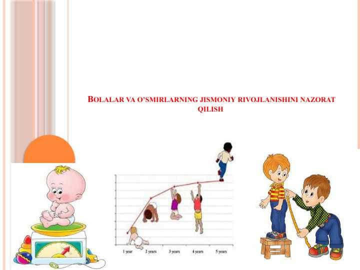 Bolalar va o’smirlarning jismoniy rivojlanishini nazorat qilish