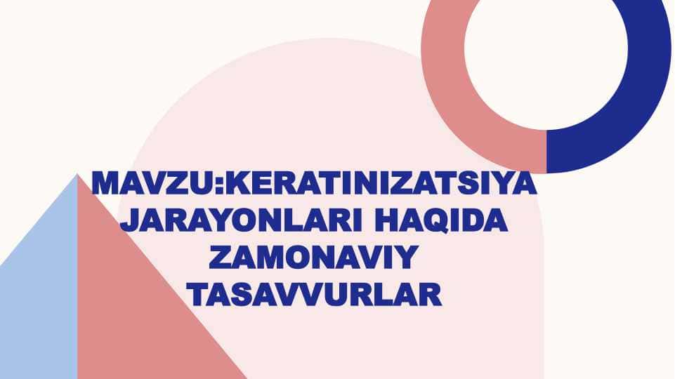 Keratinizatsiya jarayonlari haqida zamonaviy tasavvurlar