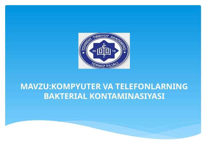 KOMPYUTER VA TELEFONLARNING BAKTERIAL KONTAMINASIYASI