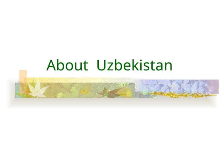 About Uzbekistan