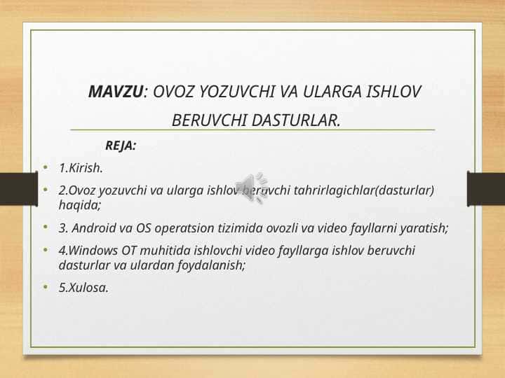 OVOZ YOZUVCHI VA ULARGA ISHLOV BERUVCHI DASTURLAR.