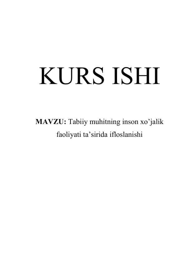 Tabiiy muhitning inson xo’jalik faoliyati ta’sirida ifloslanishi