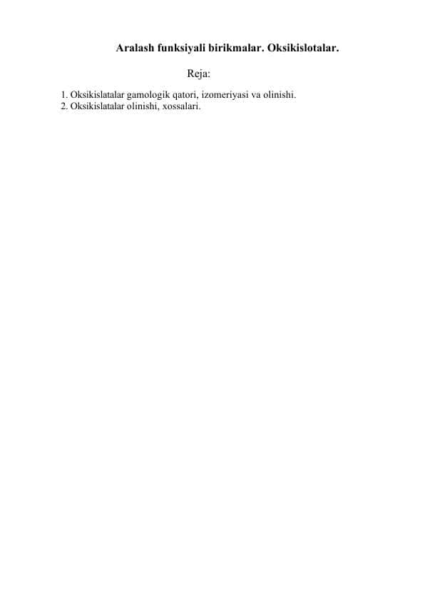 Aralash funksiyali birikmalar va oksikislotalar | Kimyo | Referat | 1-kurs