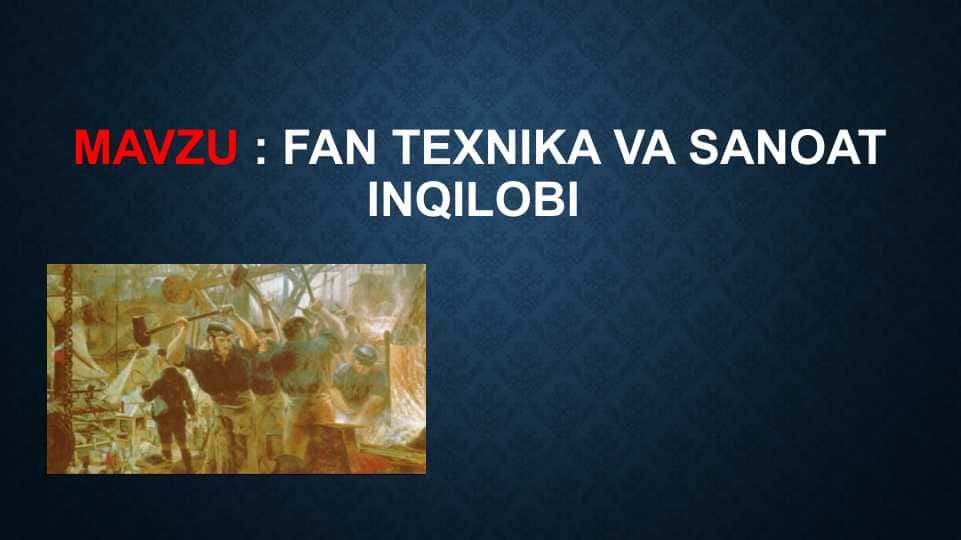 fan texnika va sanoat inqilobi