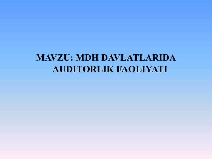 MDH DAVLATLARIDA AUDITORLIK FAOLIYATI