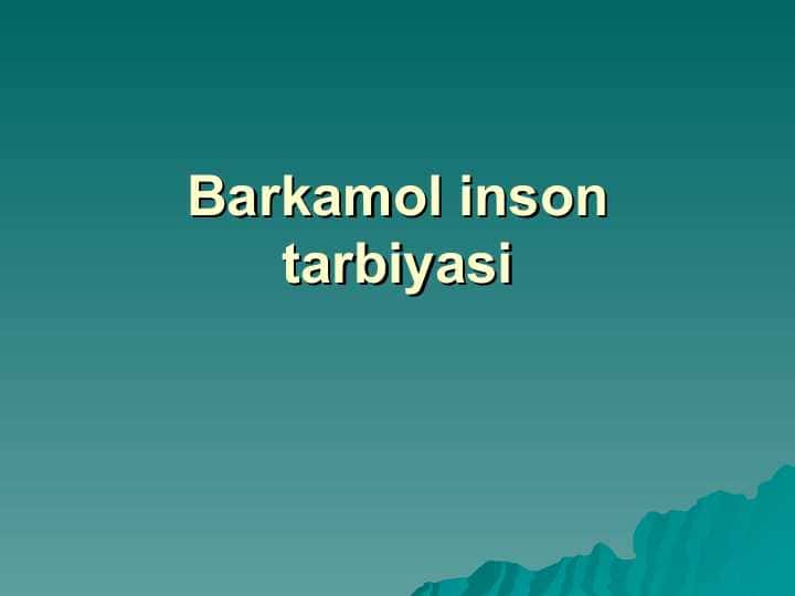 Barkamol inson tarbiyasi