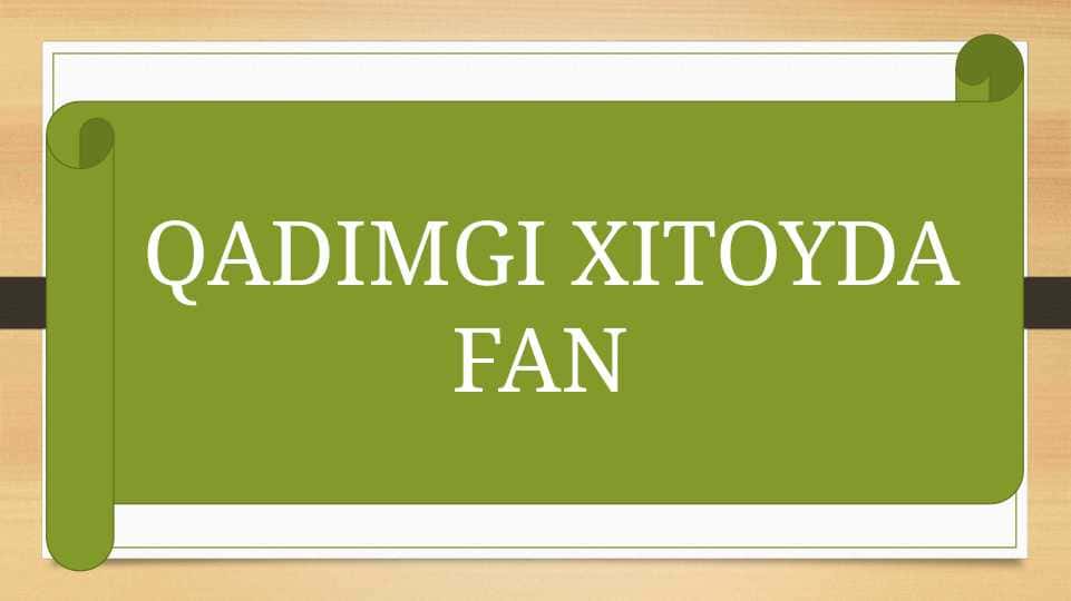 QADIMGI XITOYDA FAN