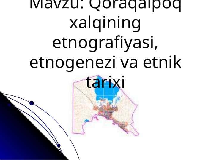 Qoraqalpoq xalqining etnografiyasi, etnogenezi va etnik tarixi
