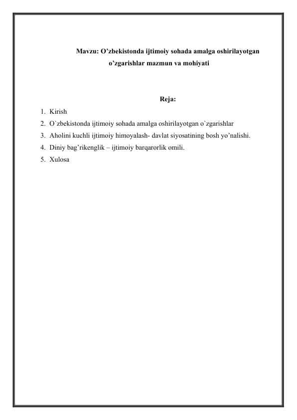 O’zbekistonda ijtimoiy sohada amalga oshirilayotgan o’zgarishlar mazmun va mohiyati