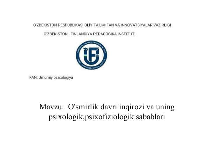 O'smirlik davri inqirozi va uning psixologik,psixofiziologik sabablari
