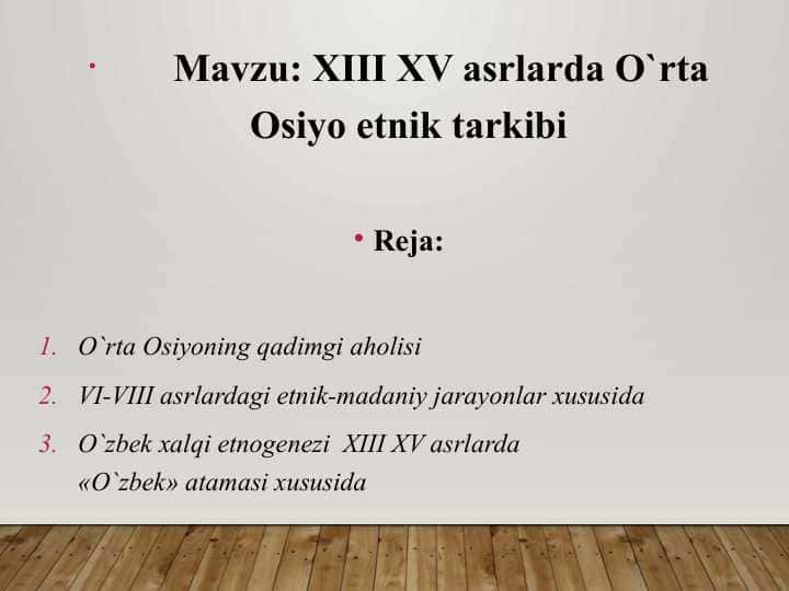 XIII XV asrlarda O`rta Osiyo etnik tarkibi