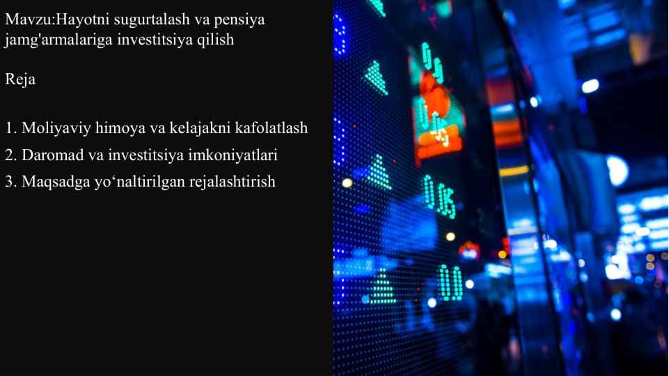 Hayotni sugurtalash va pensiya jamg'armalariga investitsiya qilish slayd